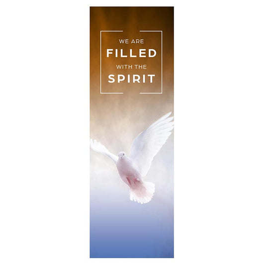 We Are Filled With The Spirit Banner